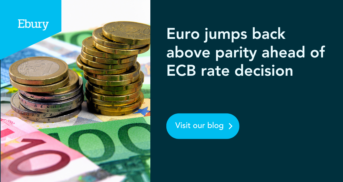 Euro Jumps Back Above Parity Ahead Of ECB Rate Decision Ebury UK