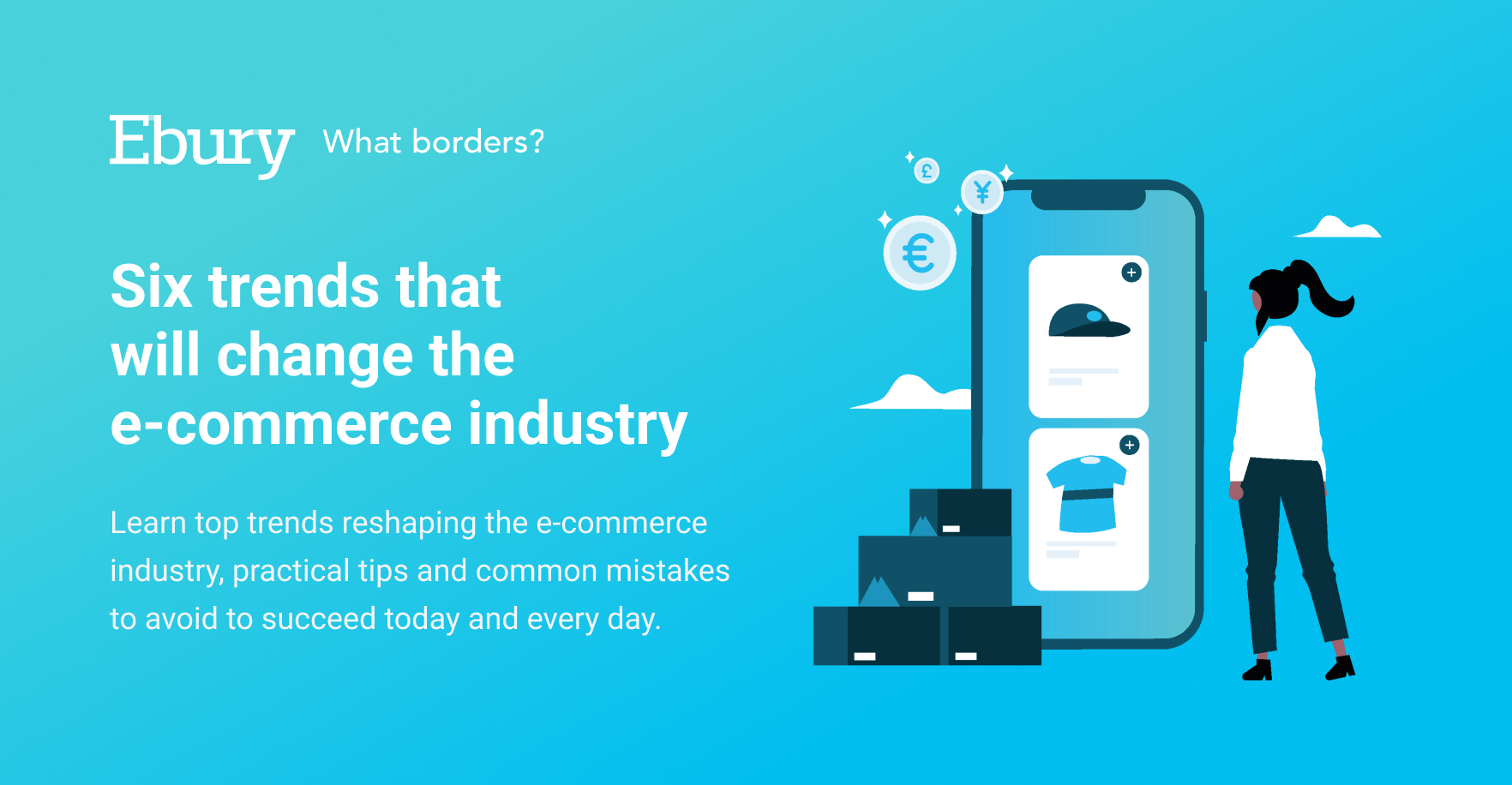 E-commerce trends, e-commerce business, online business, best practices for online sellers, digital commerce trends